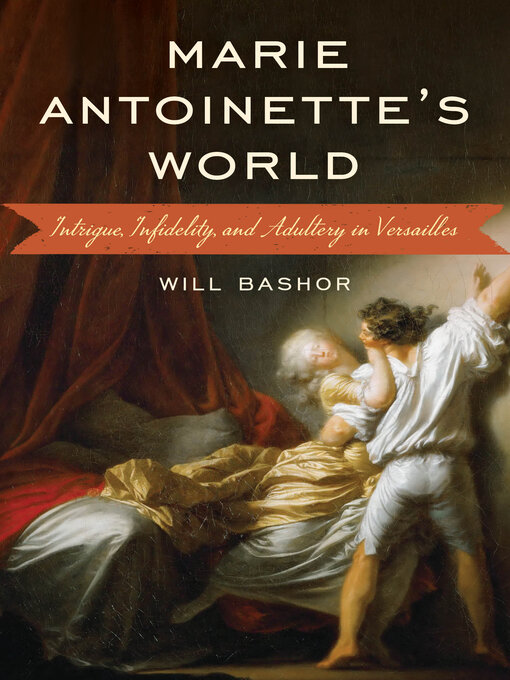 Title details for Marie Antoinette's World by Will Bashor - Available